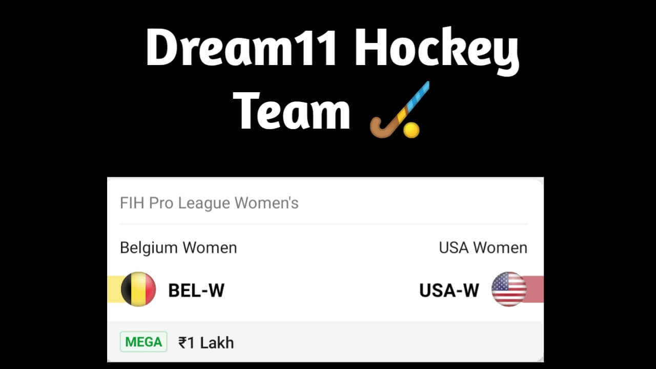 Bel W Vs Usa W Dream11 Prediction Lineup Team Of Today Fih Pro League Women S Hockey Match Sports Fantasy