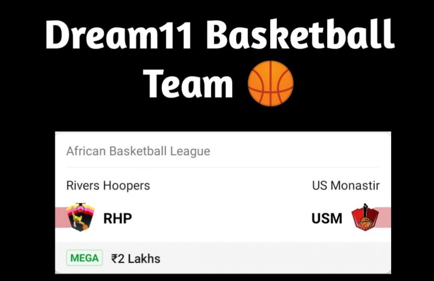 Rhp Vs Usm Dream11 Prediction Lineup Team Of African Basketball League Sports Fantasy