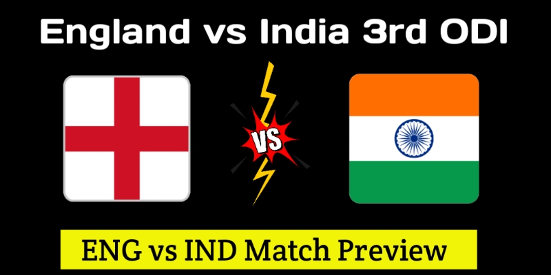ENG vs IND 3rd ODI Dream11 Prediction