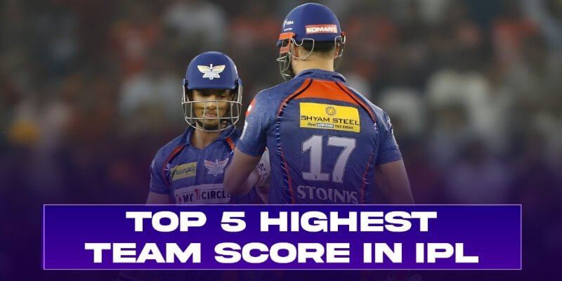 The Top 5 Highest IPL Total Team Score In History