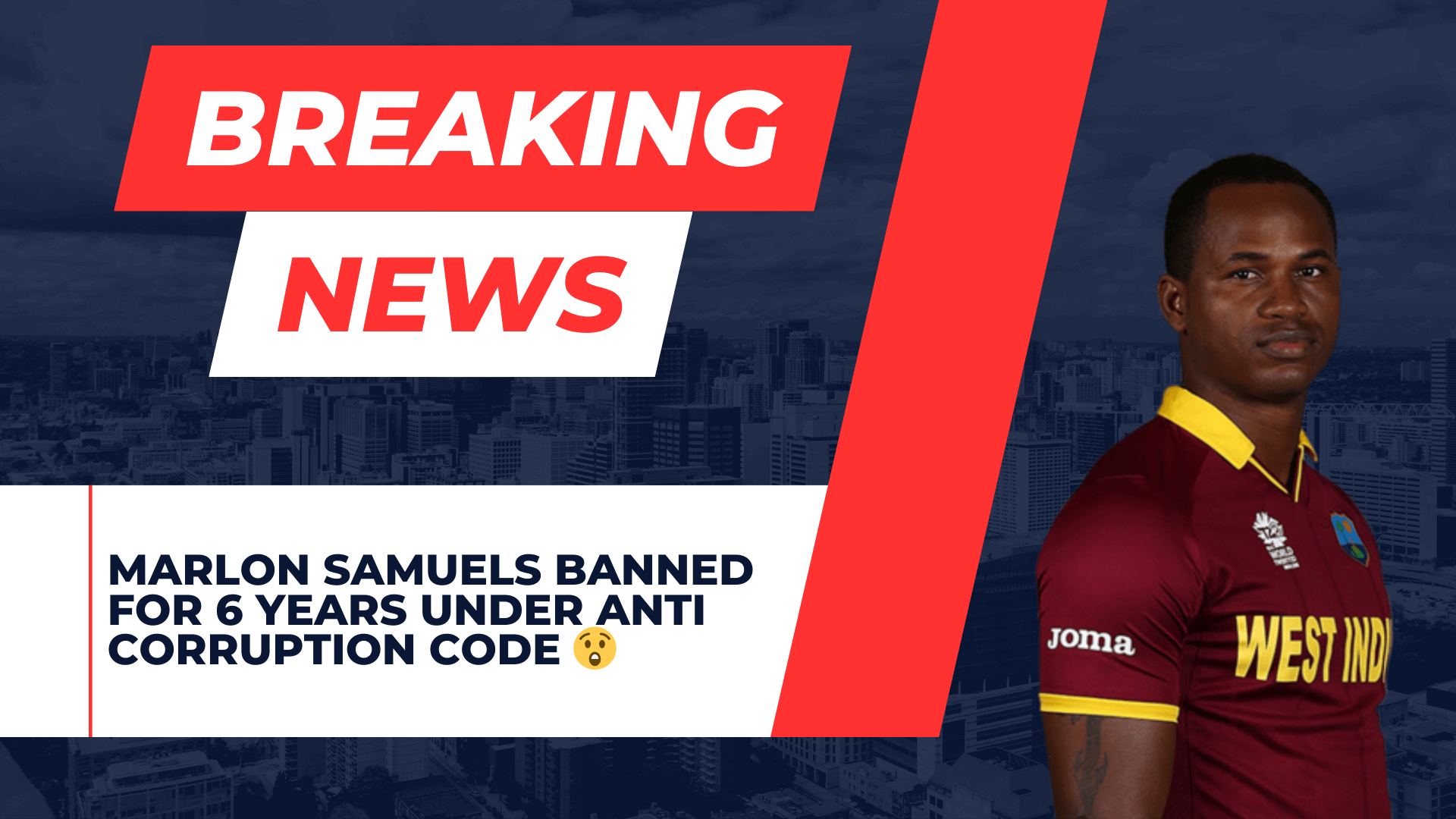 Marlon Samuels has been banned for six years under the anti-corruption code
