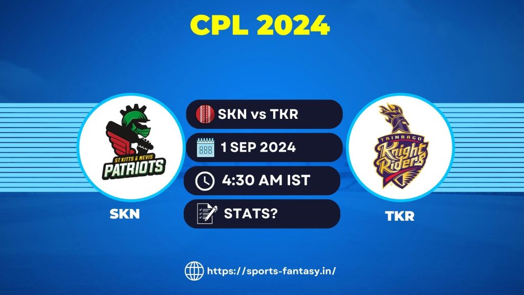 SKN vs TKR Dream11 Prediction