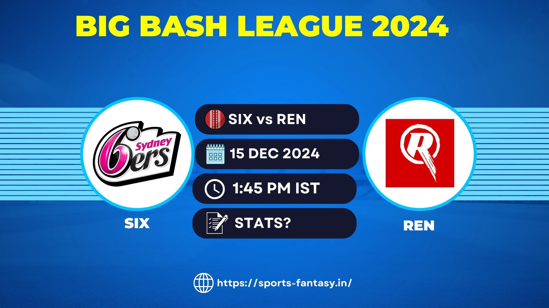 SIX vs REN Dream11 Prediction